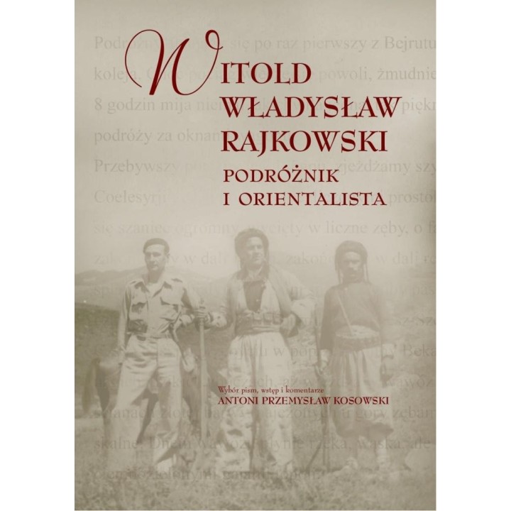 Witold Władysław Rajkowski.Podróżnik i orientalisa