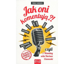 Jak oni komentują?! czyli z Wembley wita Dariusz..