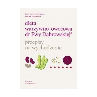 Dieta warzywno-owocowa. Przepisy na wychodzenie