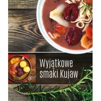 Wyjątkowe smaki Kujaw