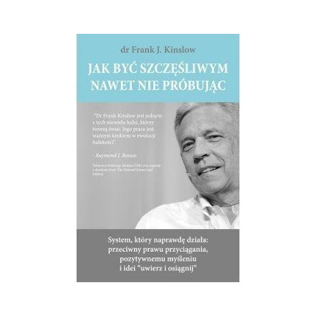 Jak być szczęśliwym nawet nie próbując