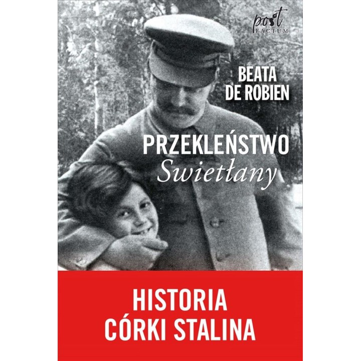 Przekleństwo Swietłany. Historia córki Stalina