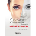 Praktyczna kosmetologia krok po kroku.Makijaż...