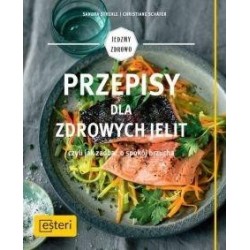Przepisy dla zdrowych jelit