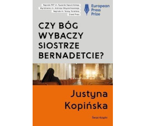 Czy Bóg wybaczy siostrze Bernadetcie?