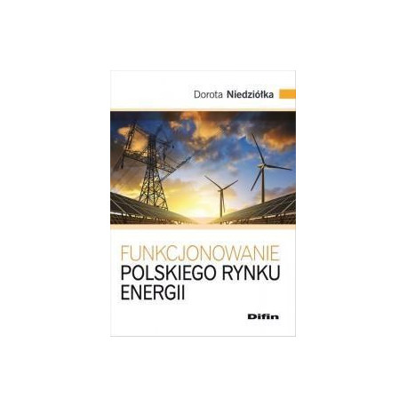 Funkcjonowanie polskiego rynku energii
