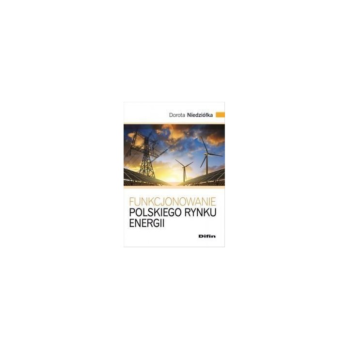 Funkcjonowanie polskiego rynku energii
