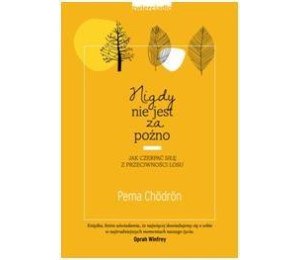 Nigdy nie jest za późno