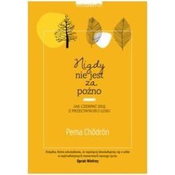 Nigdy nie jest za późno
