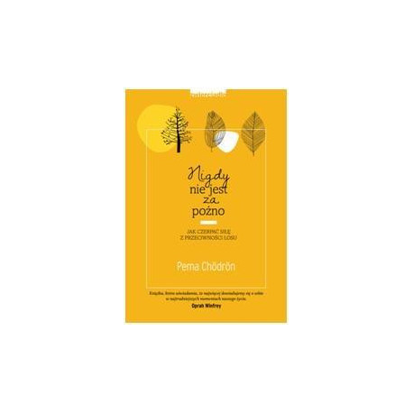 Nigdy nie jest za późno