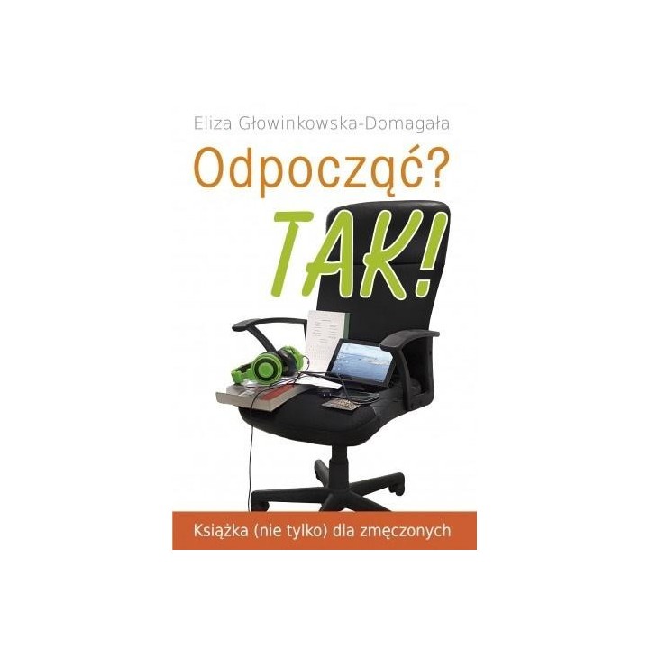 Odpocząć? TAK! Książka (nie tylko) dla zmęczonych