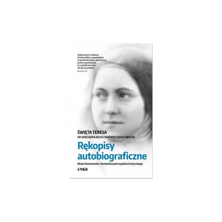 Rękopisy autobiograficzne. Św. Teresa...