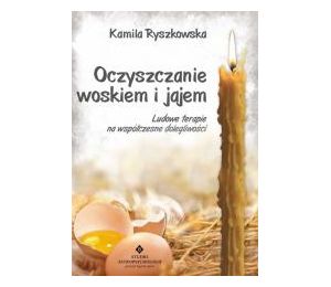 Oczyszczanie woskiem i jajem