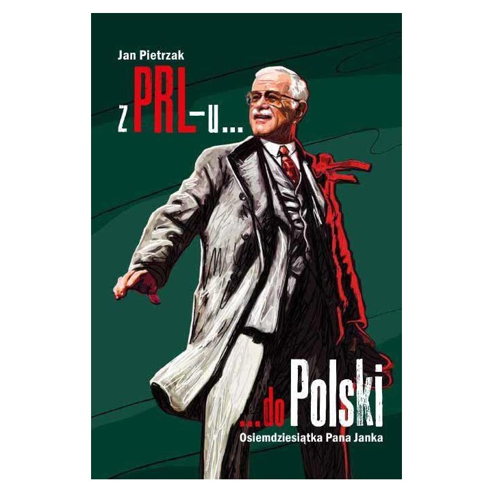 Z PRL-u do Polski. Osiemdziesiątka Pana Janka