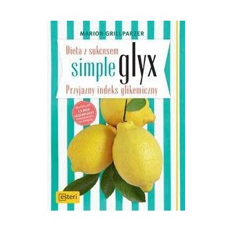 Dieta z sukcesem SIMPLE GLYX. Przyjazny indeks...