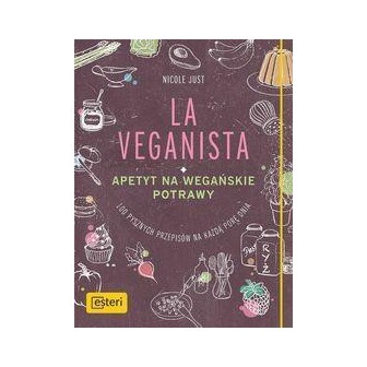 La Veganista. Apetyt na wegańskie potrawy