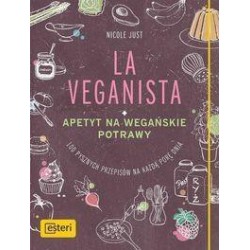 La Veganista. Apetyt na wegańskie potrawy