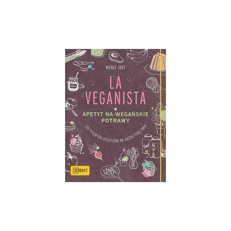 La Veganista. Apetyt na wegańskie potrawy