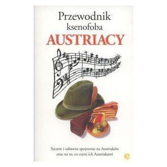 Przewodnik ksenofoba. Austriacy