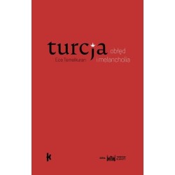Turcja: obłęd i melancholia