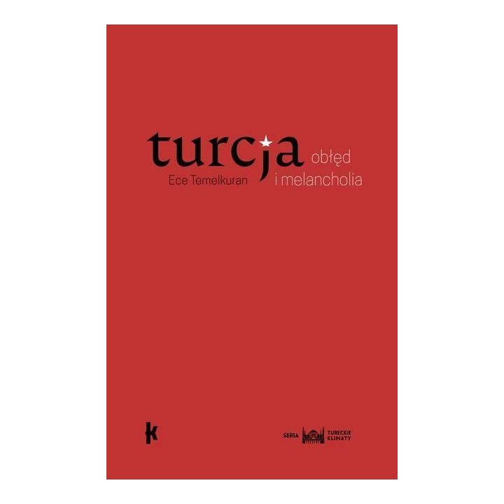 Turcja: obłęd i melancholia