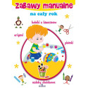Zabawy manualne na cały rok