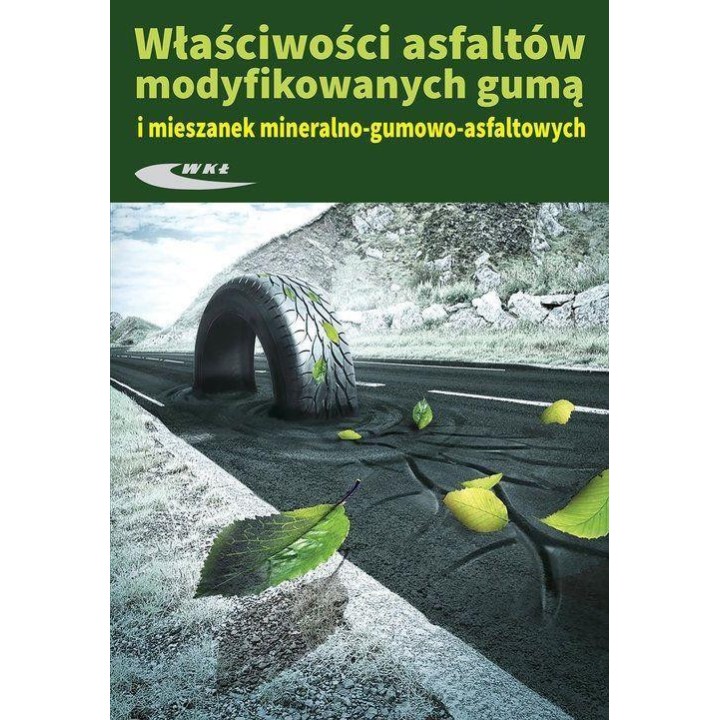 Właściwosci asfaltów modyfikowanych gumą