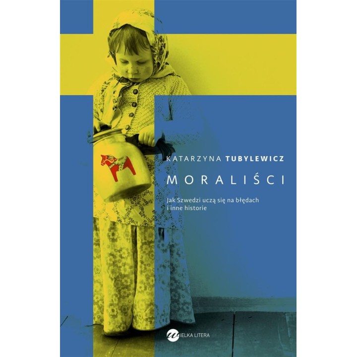 Moraliści. Jak Szwedzi uczą się na błędach...