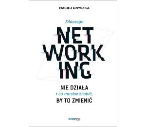 Dlaczego networking nie działa i co musisz zrobić