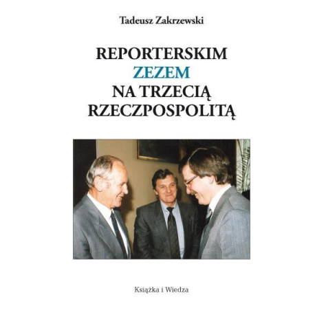 Reporterskim zezem na Trzecią Rzeczpospolitą