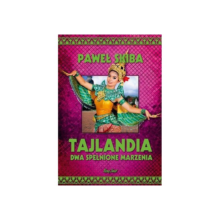 Tajlandia. Dwa spełnione marzenia