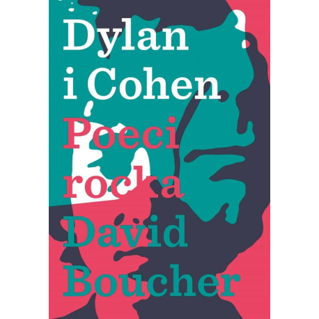 Dylan &amp; Cohen. Poeci Rocka