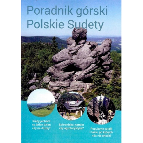 Przewodnik. Poradnik górski Polskie Sudety