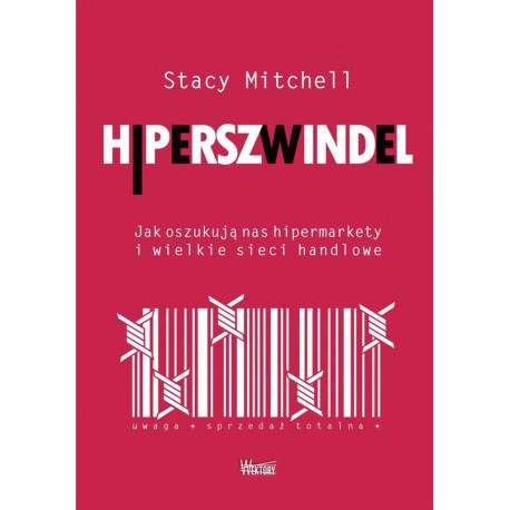 Hiperszwindel. Jak oszukują nas hipermarkety...