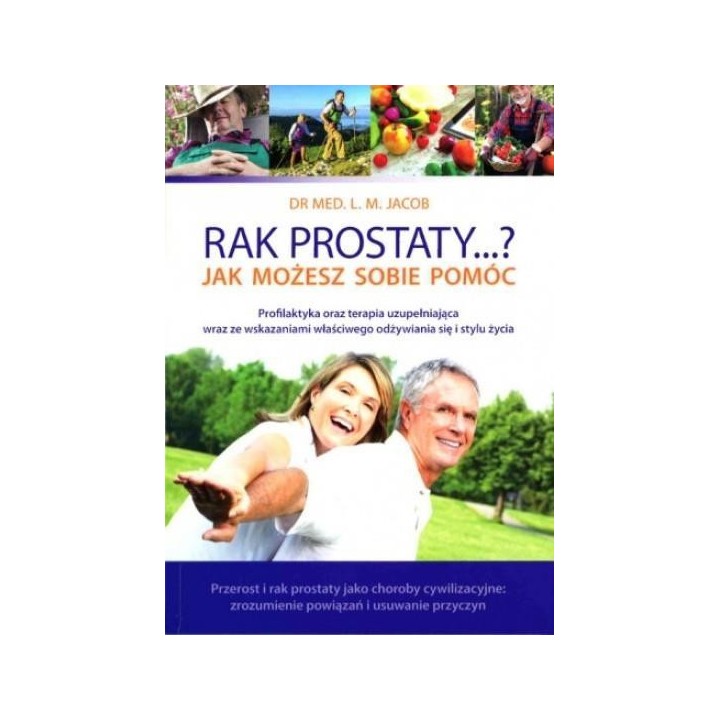 Rak prostaty...? Jak możesz sobie pomóc