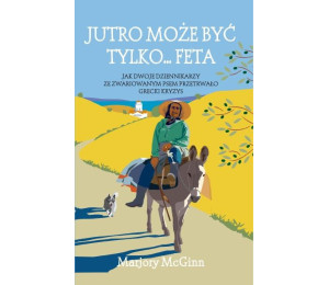 Jutro może być tylko... FETA