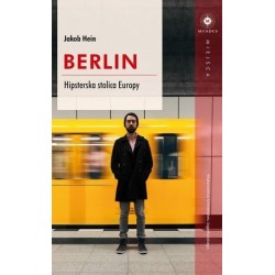 Berlin. Hipsterska stolica Europy