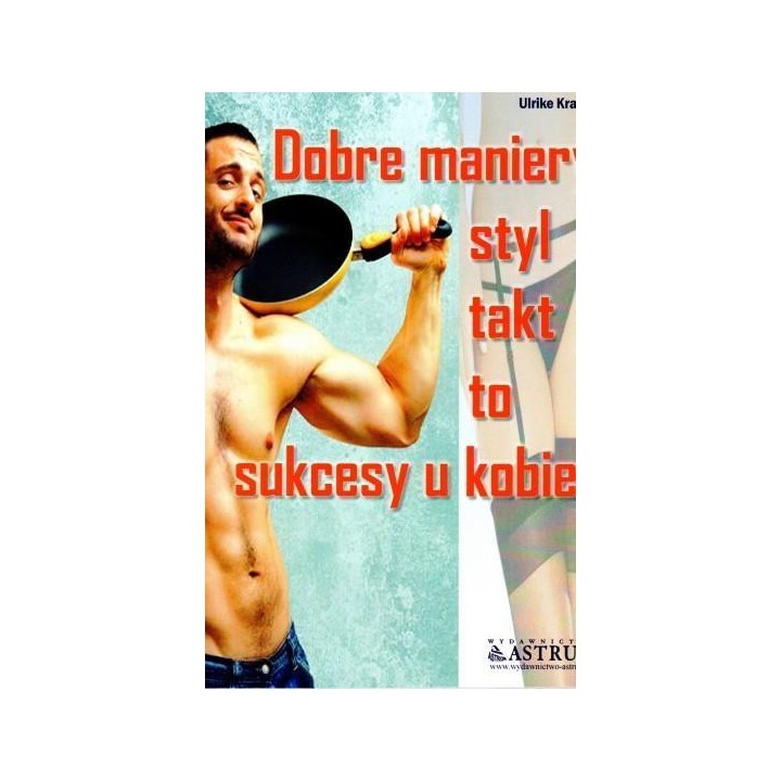 Dobre maniery, styl, takt to sukcesy u kobiet