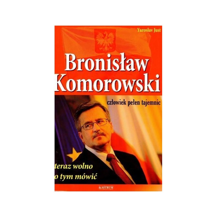 Bronisław Komorowski. Człowiek pełen tajemnic
