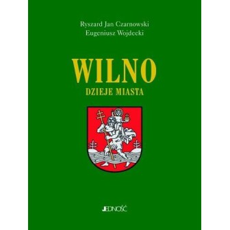 Wilno. Dzieje i obraz miasta
