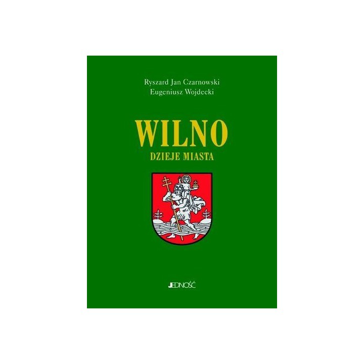 Wilno. Dzieje i obraz miasta