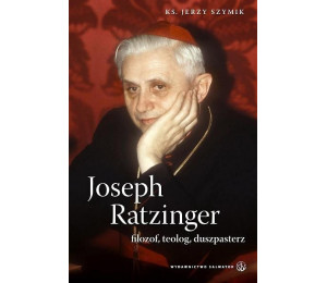 Joseph Ratzinger - filozof, teolog, duszpasterz