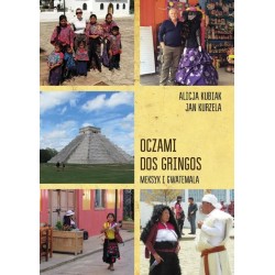 Oczami dos gringos. Meksyk i Gwatemala