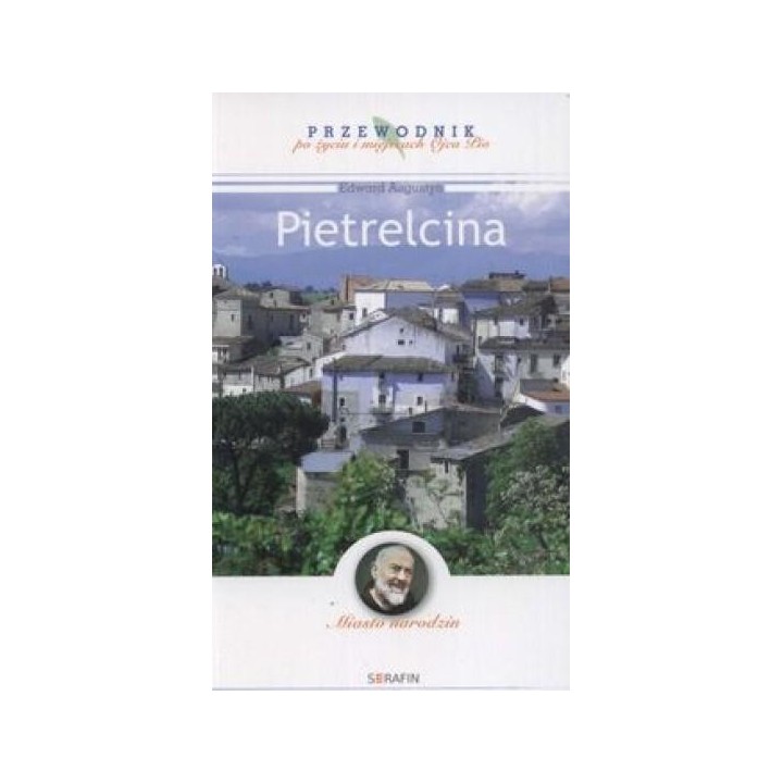 Miasto narodzin. Pietrelcina