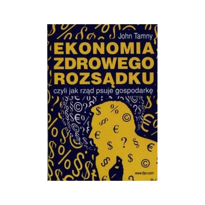 Ekonomia zdrowego rozsądku...