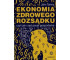 Ekonomia zdrowego rozsądku...