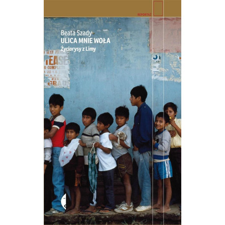 Ulica mnie woła. Życiorysy z Limy