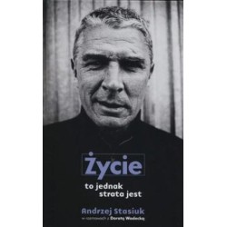 Życie to jednak strata jest w.2015