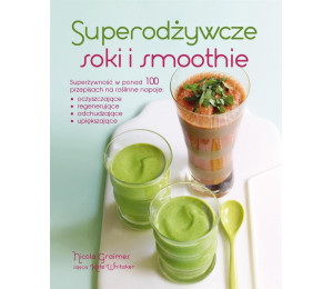 Superodżywcze soki i smoothie