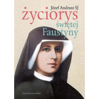 Życiorys świętej Faustyny
